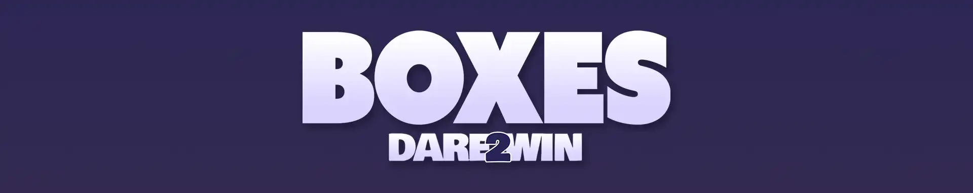 Instant Win: Boxes